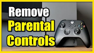 How to Remove Parental Controls on Xbox Series X|S (Fast Tutorial)