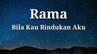 Download lagu Lirik lagu Rama Bila kau rindukan aku mp3