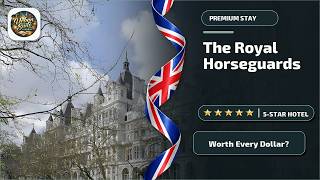 The Royal Horseguards London - Worth Every Dollar? | London, United Kingdom🏨