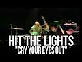 HIT THE LIGHTS "Cry Your Eyes Out" Live 2008 (Multi Camera)