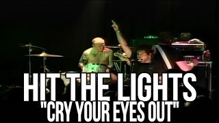 HIT THE LIGHTS &quot;Cry Your Eyes Out&quot; Live 2008 (Multi Camera)
