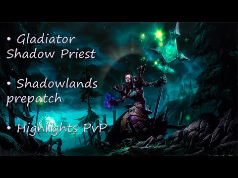 Gladiator Shadow Priest • WoW prepatch of Shadowlands • Epic PvP highlights