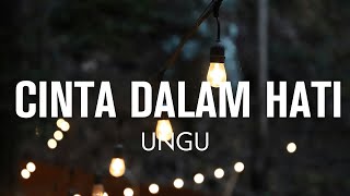 Download lagu Cinta Dalam Hati - Ungu - LIRIK VIDEO mp3