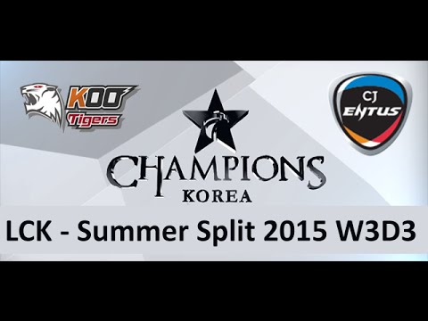 KOO vs CJ LCK Champions Summer Split 2015 W3D3 KOO Tigers vs CJ Entus game 3 highlights