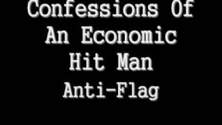 Confessions Of An Economic Hit Man - Anti-Flag - Lyrics