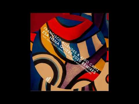 Francisco Allendes & Aldo Cadiz - Esa nena (Dennis Cruz Remix)