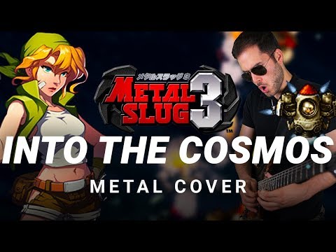METAL SLUG  -  INTO THE COSMOS - Epic Guitar Cover by CelestiC
