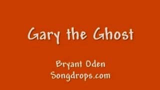 Funny Song for Halloween or anytime: Gary The Ghost