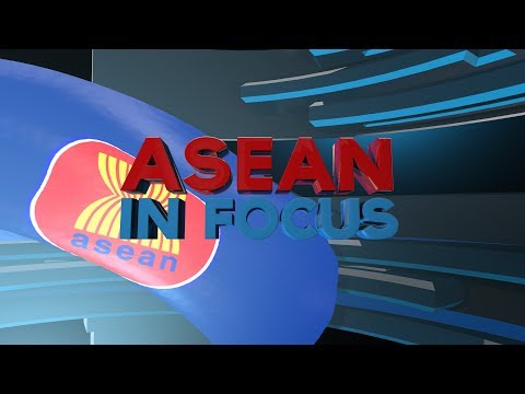 Watch: ASEAN in Focus - February 18, 2019