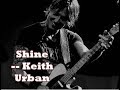 Shine by Keith Urban (Lyrics)