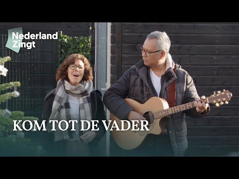 Kom tot de Vader - Nederland Zingt