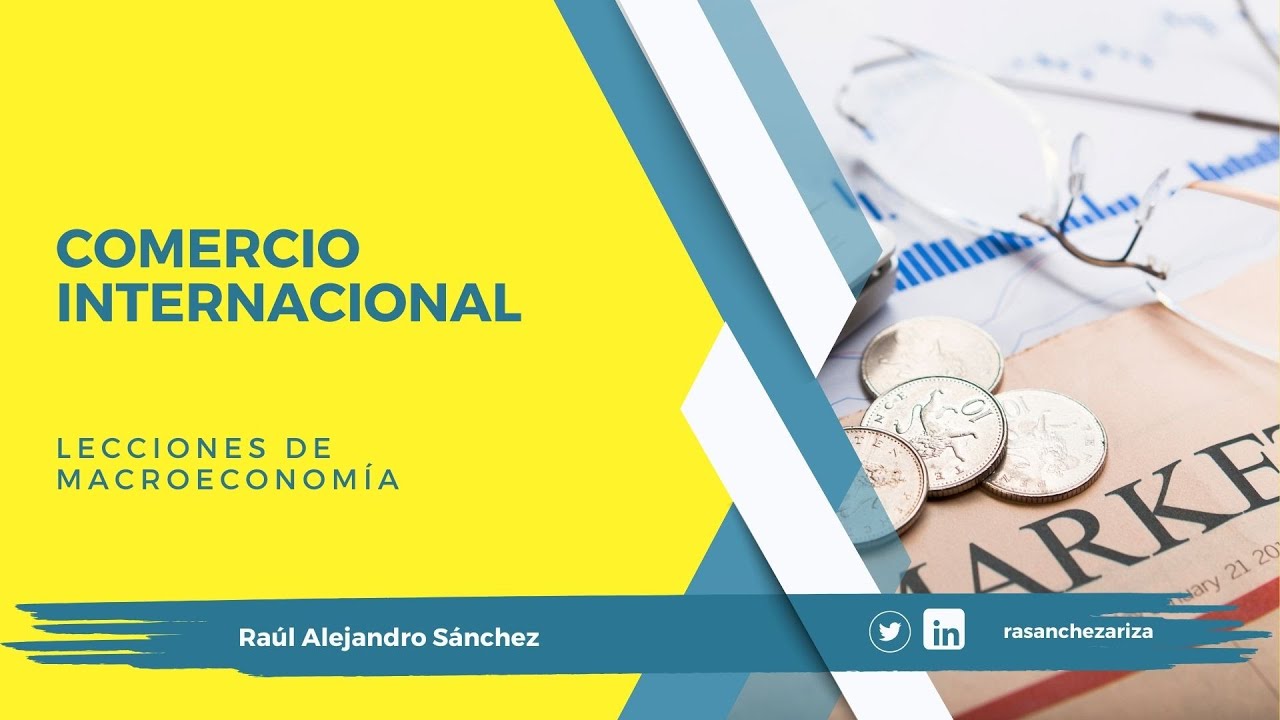 Macroeconomía. Comercio Internacional. Video 3