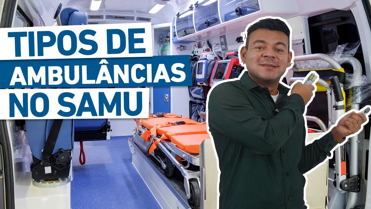 TIPOS DE AMBULÂNCIA DO SAMU