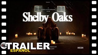 🎬 SHELBY OAKS | TRAILER ESPAÑOL | PROXIMAMENTE - CINE