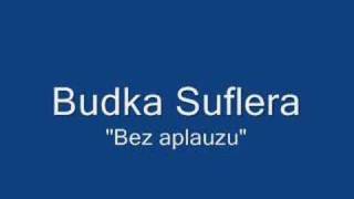 Budka Suflera "Bez aplauzu"