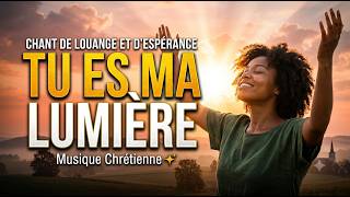 (Jésus) Tu es ma lumière | Chant de louange et d'adoration
