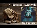 Red Simpson - A Tombstone Every Mile