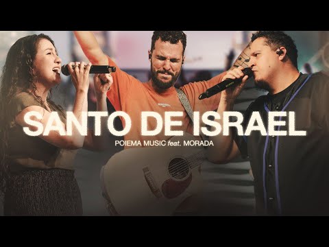 Santo de Israel (Ao vivo) - Poiema Music, André Brisa, Morada