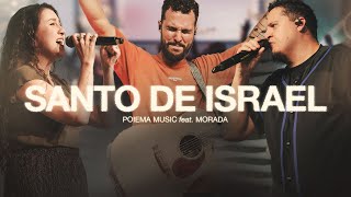 Santo de Israel (Ao vivo) - Poiema Music, André Brisa, Morada