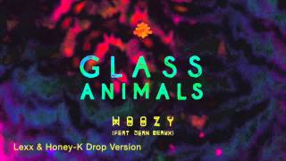 Glass Animals  - Hazey (Honey K & Lexx Drop Version)