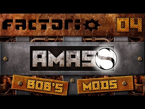 Let's Play Bobs Mod Factorio - AMASS - Episode 4
