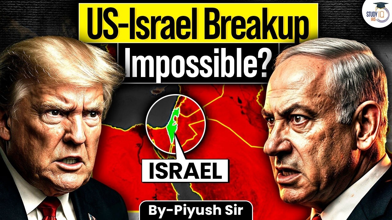 Can Trump Walk Away from Israel? | The Biggest US-Israel Rift Yet? | StudyIQ IAS