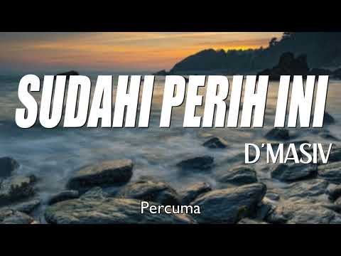 D'MASIV - Sudahi Perih Ini (Lirik)