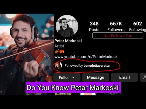 Do You Know Violinist Petar Markoski Followed By Benedetta Caretta