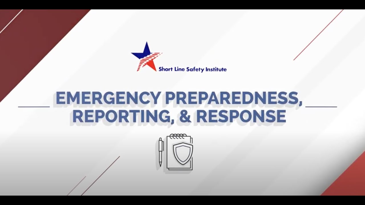 Short Line Safety Institute -  Emergency Preparedness, Reporting & Response
