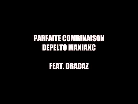 PARFAITE COMBINAISON FT. DRACAZ - JLE FAIT POUR MOI (LYRICS)
