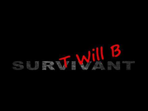 T Will B - survivant