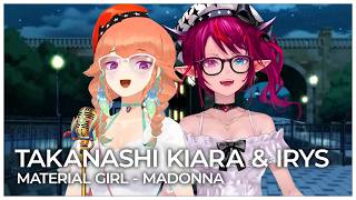 Material Girl (Mashup Edit/Duet Mix) - Takanashi Kiara & IRyS