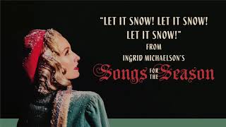 Ingrid Michaelson - &quot;Let It Snow! Let it Snow! Let it Snow!&quot; (Official Audio)