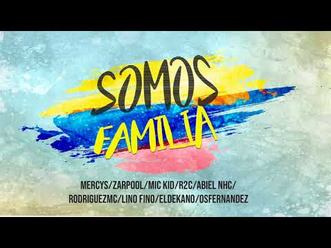Somos Familia ft. Mercys, Zarpool, Mic Kid, Abiel Nhc, RodriguezMc, Lino Fino, Eldekano, Os Fernádez