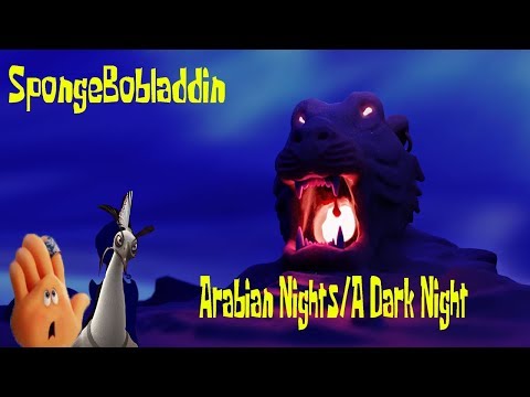 SpongeBobladdin Part 1 - Arabian Nights/A Dark Night