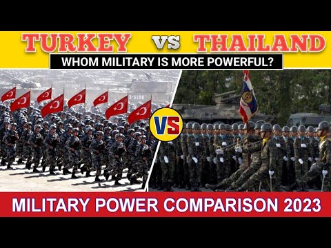 Turkey vs Thailand military power 2023 | Military Comparison | Defense Forum