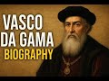Vasco Da Gama The Fearless Navigator Who Changed World History