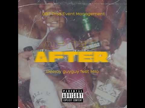 Deejay Guyguy X Milo - After (2022)
