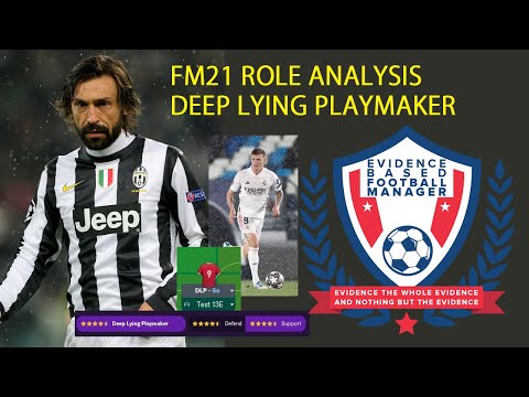 FM21 Role analysis - Deep lying playmaker - Evidence Based Football Manager