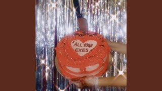 ALL YOUR EXES Music Video