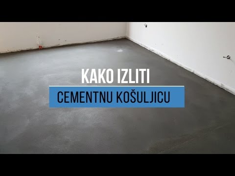 Kako izliti cementnu košuljicu