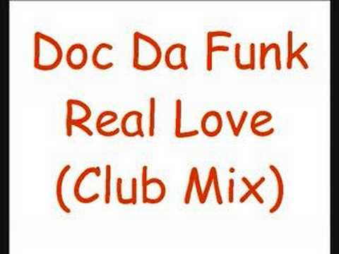 Doc Da Funk - Real Love