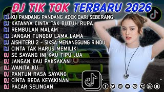 Download lagu DJ TIKTOK TERBARU 2026 || DJ CINTA DARI SEBERANG 🎵 DJ KATANYA CINTA TAK BUTUH RUPA 🎵 FULL ALBUM❗❗ mp3