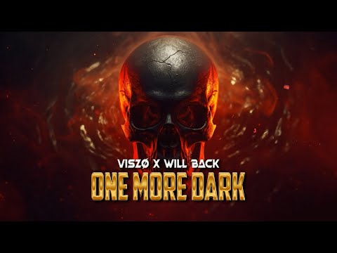 Viszø x Will Back - One More Dark
