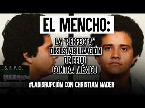 #TheDisruption || El Mencho: The "perfect" destabilization of the US against Mexico