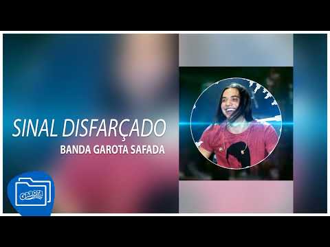 Banda Garota Safada - Sinal Disfarçado [Ao Vivo em Frei Miguelinho/PE - 21.07.2012]