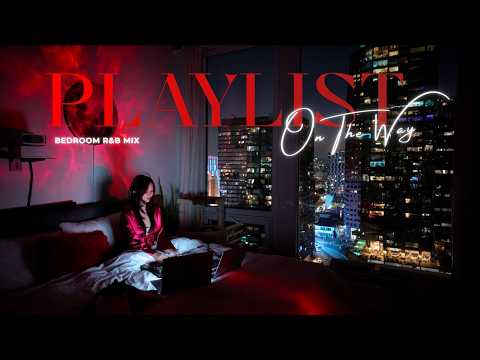 LOVE & XO: BEDROOM R&B PLAYLIST 2026 | Jhené, Chris Brown, Justin Bieber Sensual R&B Mix - HelloVee