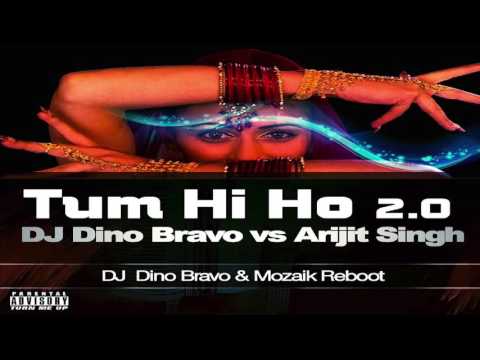 DJ DINO BRAVO VS ARIJIT SINGH-TUM HI HO REBOOT