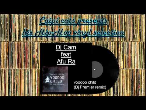 Dj Cam feat Afu Ra - voodoo child (Dj Premier remix) (2000)