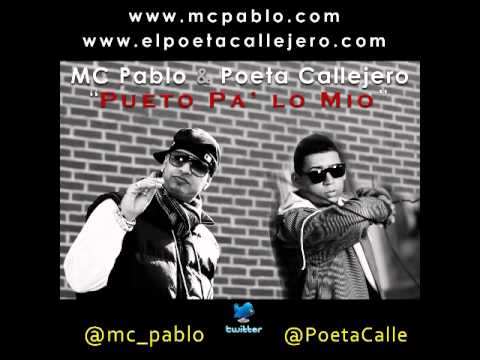 MC Pablo & Poeta Callejero - Pueto Pa' Lo Mio [www.mcpablo.com]